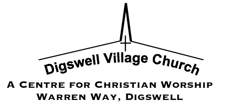 DIGSWELL VILLAGE CHURCH A Centre for